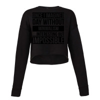 Day Without Minimalism Cropped Sweater | Artistshot