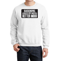 Better Mood With Glockenspiel Crewneck Sweatshirt | Artistshot