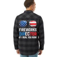 Fireworks Director If I Run You Run Funny 4th Of J Flannel Shirt | Artistshot