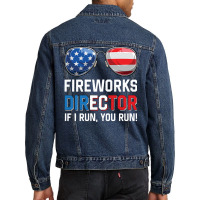 Fireworks Director If I Run You Run Funny 4th Of J Men Denim Jacket | Artistshot