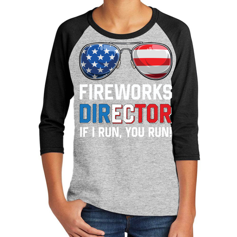 Fireworks Director If I Run You Run Funny 4th Of J Youth 3/4 Sleeve by Ziz | Artistshot