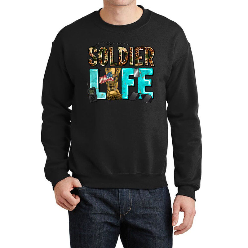 Soldier  Life Crewneck Sweatshirt | Artistshot