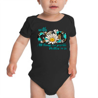 With God All Things Are Possible Daisy Baby Bodysuit | Artistshot