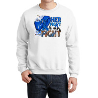 Her Fight Is Our Fight Colon Cancer Blue Ribbon Crewneck Sweatshirt | Artistshot