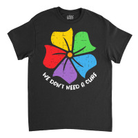 Autism Awareness T  Shirt We Don't Need A Cure Funny Autism Awareness Classic T-shirt | Artistshot