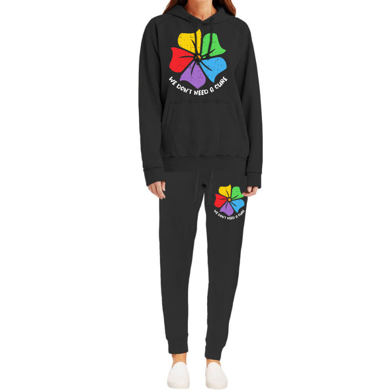 Autism Awareness T  Shirt We Don't Need A Cure Funny Autism Awareness Hoodie & Jogger set by joanie38206 | Artistshot