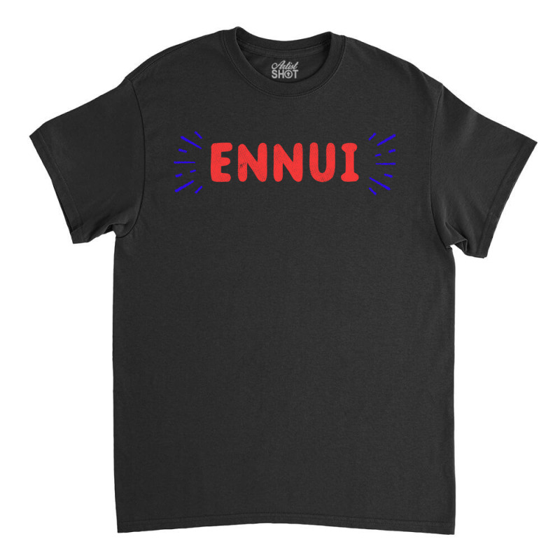 Ennui Nihilist  Nihilism Classic T-shirt by TomArt | Artistshot