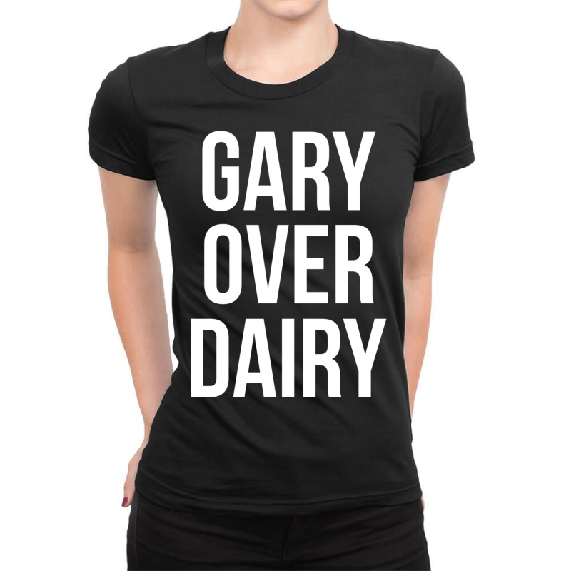 Gary Over Dairy Ladies Fitted T-Shirt by TomArt | Artistshot