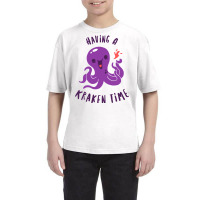 Having A Kraken Time Youth Tee | Artistshot