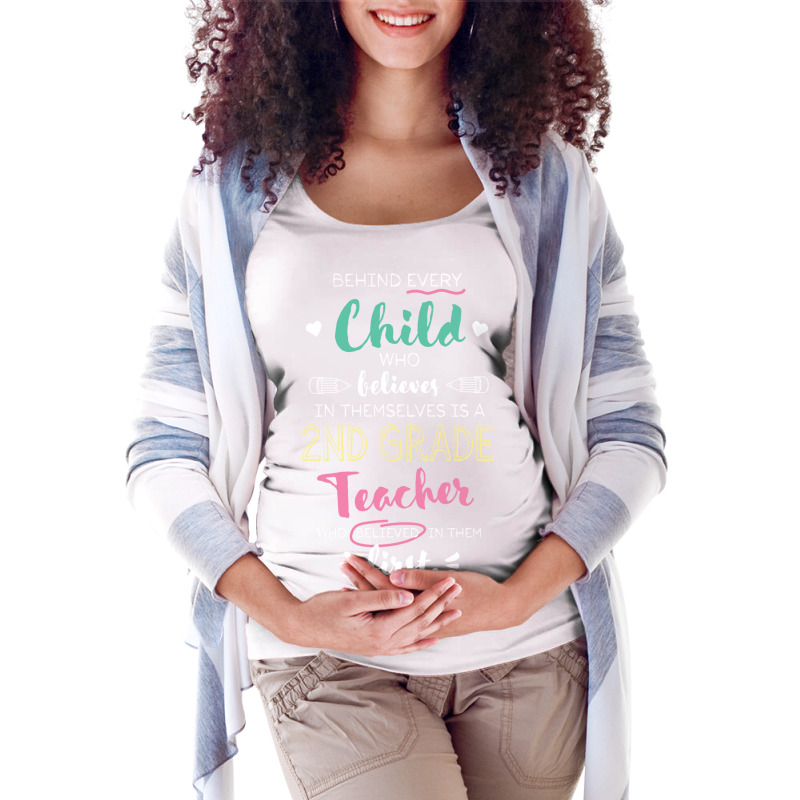 Great 2nd Grade Teacher Who Believed   Appreciatio Maternity Scoop Neck T-shirt by BetterManufaktur | Artistshot