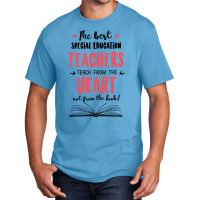 The Best Special Education Teachers Teach From The Basic T-shirt | Artistshot