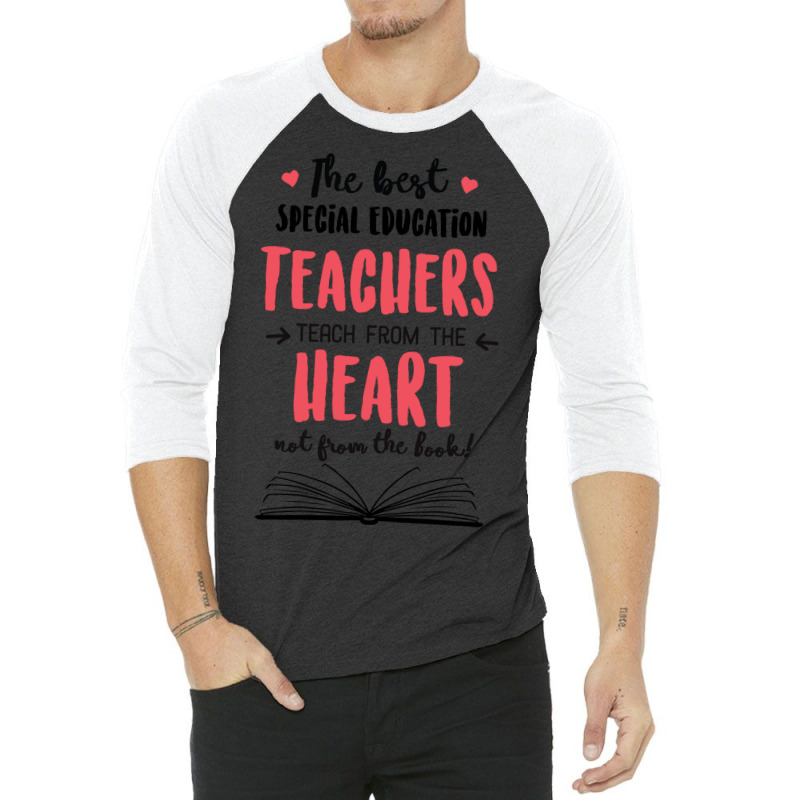 The Best Special Education Teachers Teach From The 3/4 Sleeve Shirt | Artistshot