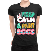 Cute Keep Calm   Paint Eggs Easter Bunny Funny Ladies Fitted T-shirt | Artistshot