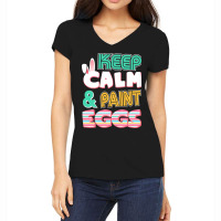 Cute Keep Calm   Paint Eggs Easter Bunny Funny Women's V-neck T-shirt | Artistshot