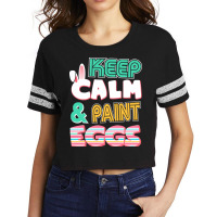 Cute Keep Calm   Paint Eggs Easter Bunny Funny Scorecard Crop Tee | Artistshot