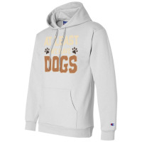 At Least We Have Dogs Funny Puppy Owners Champion Hoodie | Artistshot