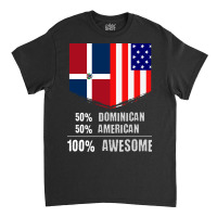 50 Dominican 50 American 100 Awesome Immigrant Classic T-shirt | Artistshot