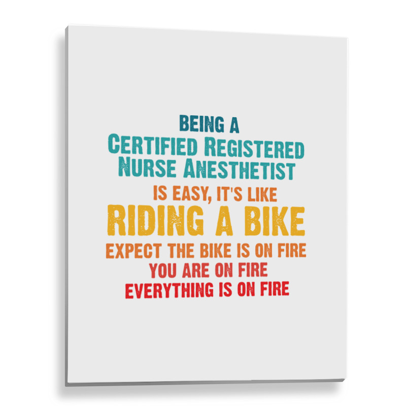 Being A Certified Registered Nurse Anesthetist Metal Print Vertical | Artistshot