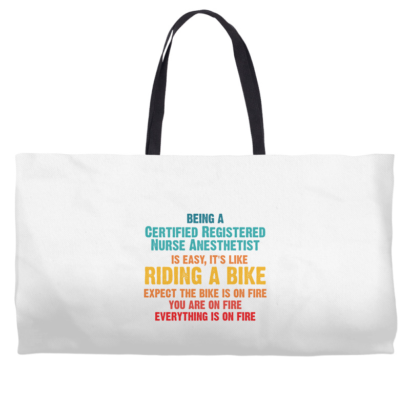 Being A Certified Registered Nurse Anesthetist Weekender Totes | Artistshot