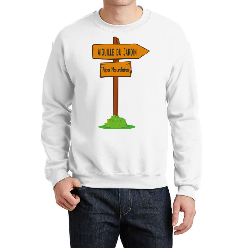 Aiguille Du Jardin, Alps Mountains Sign Crewneck Sweatshirt | Artistshot