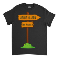 Aiguille Du Jardin, Alps Mountains Sign Classic T-shirt | Artistshot