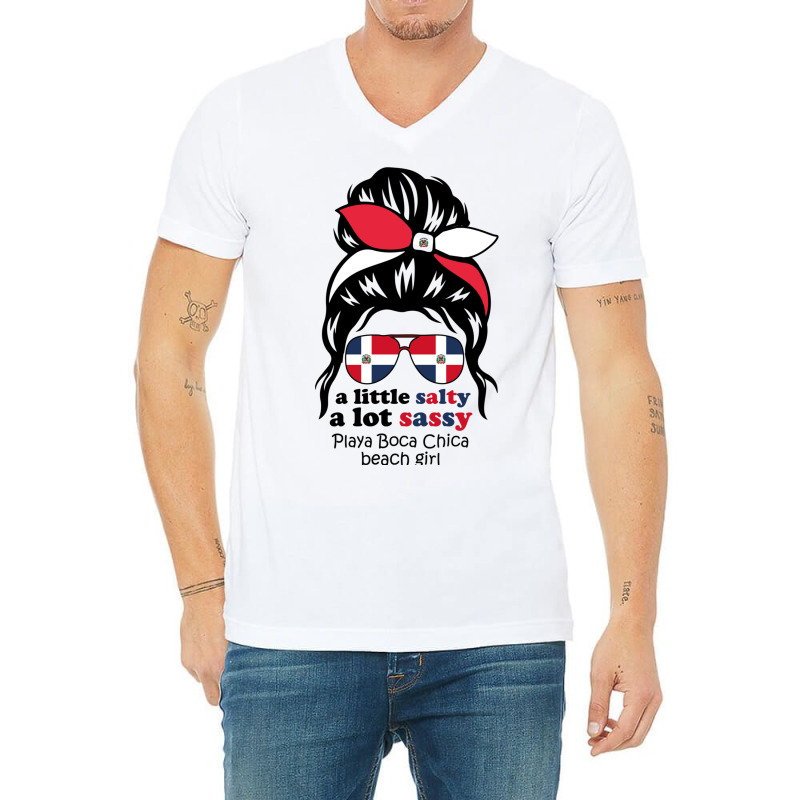 A Lot Sassy Dominican Beach Girl   Playa Boca Chic V-neck Tee | Artistshot