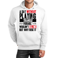 A Day Without Playing Triangle Funny Quote Unisex Hoodie | Artistshot