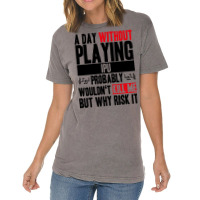 A Day Without Playing Ipu Funny Quote Vintage T-shirt | Artistshot