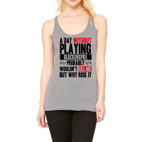 A Day Without Playing Glockenspiel Funny Quote Racerback Tank | Artistshot