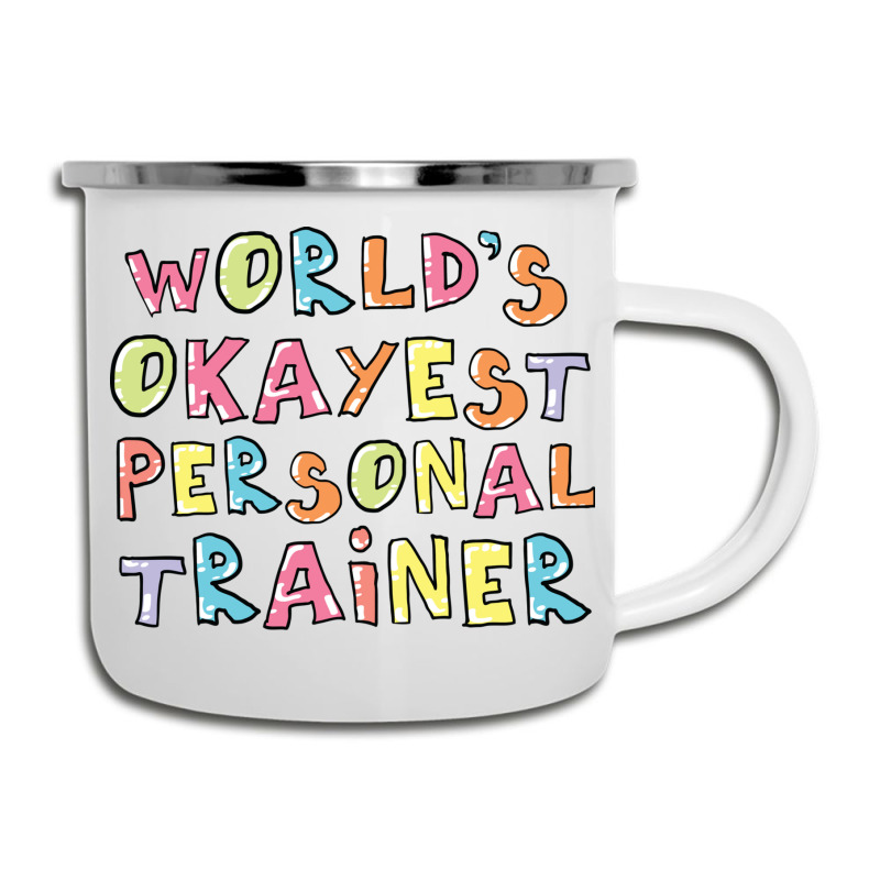 World S Okayest Personal Trainer Gift Idea Camper Cup | Artistshot