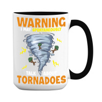 Warning I May Spontaneously Talk About Tornadoes 15 Oz Coffee Mug | Artistshot