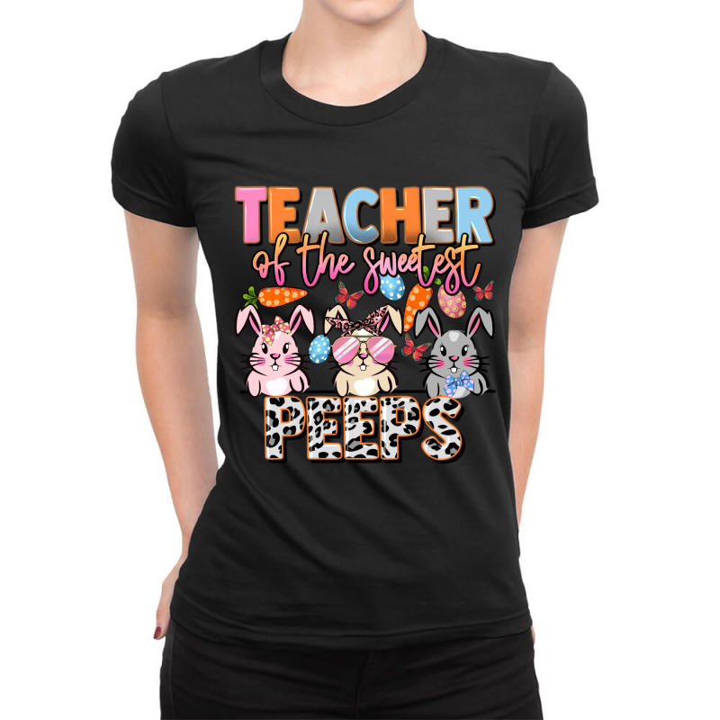 Teacher Of The Sweetest Peeps Ladies Fitted T-shirt | Artistshot