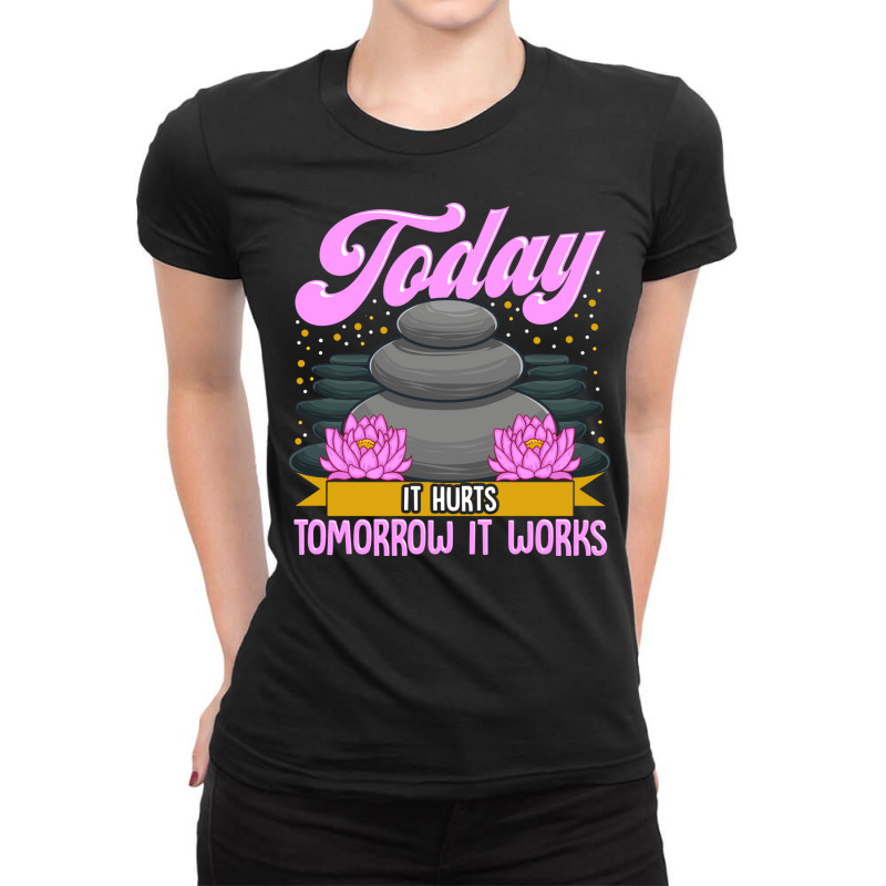 Today It Hurts Tomorrow It Works Massage Therapist Ladies Fitted T-Shirt by the perfect present | Artistshot