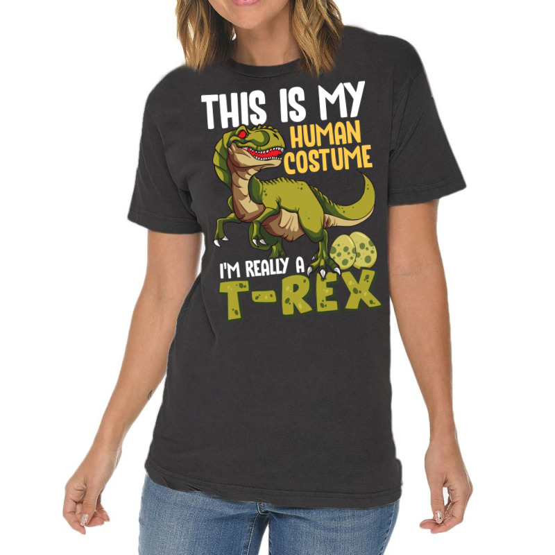 This Is My Human Costume I M Really A T Rex Vintage T-shirt | Artistshot