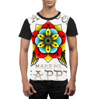 Tattoos Make Me Happy You Artistic Inked Tattooed Graphic T-shirt | Artistshot