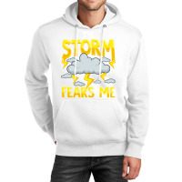 The Storm Fears Me Funny   Brave Meteorology Unisex Hoodie | Artistshot