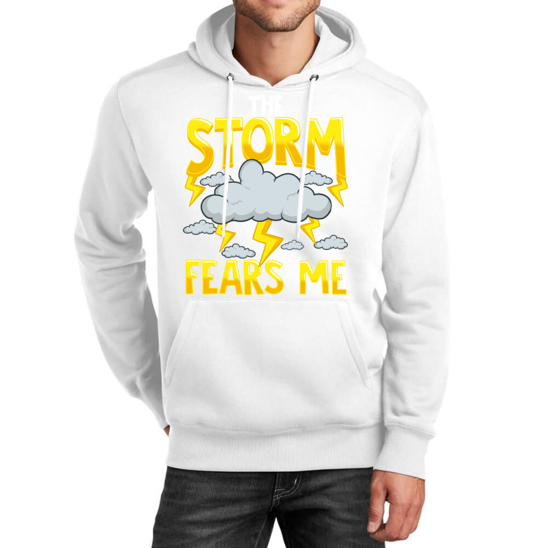 The Storm Fears Me Funny   Brave Meteorology Unisex Hoodie | Artistshot