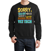 Sorry, This Guy Is Already Taken By A Hot Vet Tech Crewneck Sweatshirt | Artistshot