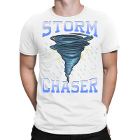 Storm Chaser Tornado Hurricane   Thunderstorm T-shirt | Artistshot