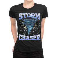 Storm Chaser Tornado Hurricane   Thunderstorm Ladies Fitted T-shirt | Artistshot