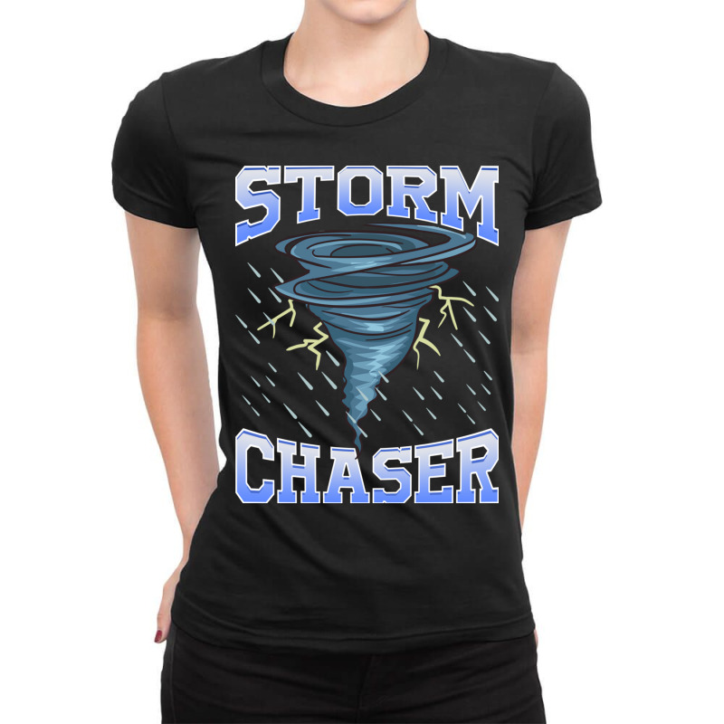 Storm Chaser Tornado Hurricane   Thunderstorm Ladies Fitted T-Shirt by the perfect present | Artistshot