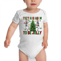 Tis' The Season To Be Jolly Baby Bodysuit | Artistshot