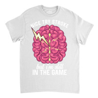 Brain Attack Awareness Stroke Recovery Aneurysm Su Classic T-shirt | Artistshot