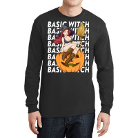 Basic Witch Halloween Costume Funny Sarcastic Long Sleeve Shirts | Artistshot