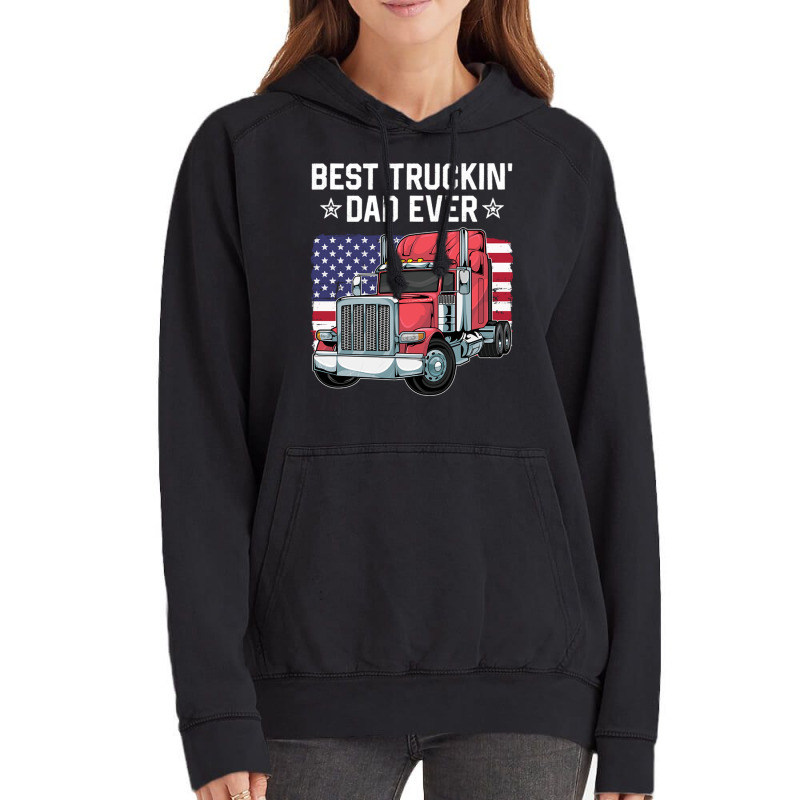 Best Truckin Dad Ever Big Rig Trucker Father S Day Vintage Hoodie | Artistshot