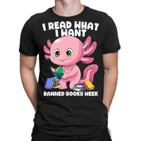 Axolotl Book I Read What I Want Bookworm Mexican S T-shirt | Artistshot