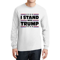 I Stand With Trump Long Sleeve Shirts | Artistshot