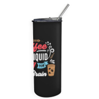 Coffee Is A Liquid Hug For Your Brain Skinny Tumbler | Artistshot