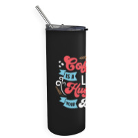 Coffee Is A Liquid Hug For Your Brain Skinny Tumbler | Artistshot