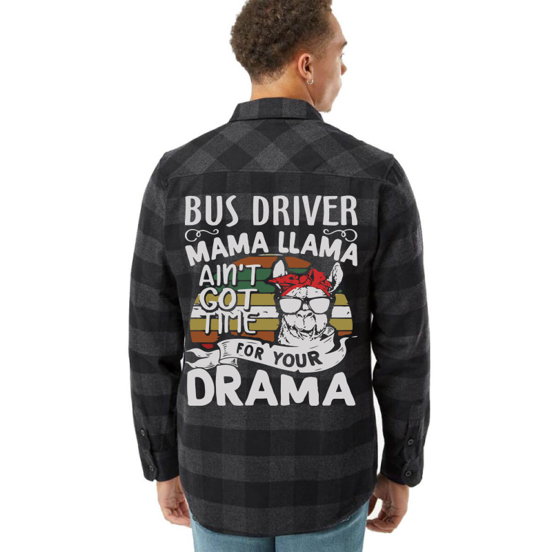 Bus Driver Mama Llama Ain't Got Time For You Drama Flannel Shirt by MOARMAT | Artistshot